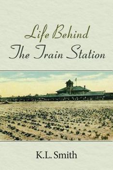 Paperback Life Behind The Train Station Book