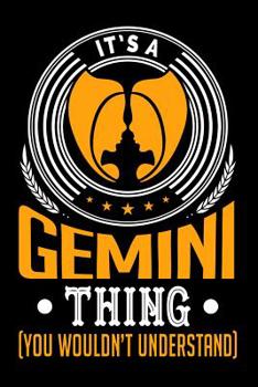 Paperback It's A Gemini Thing (You Wouldn't Understand) Book