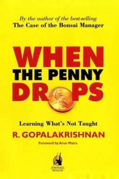 Hardcover When the Penny Drops: Learning What's Not Taught Book