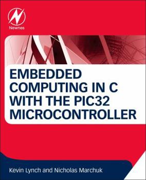 Paperback Embedded Computing and Mechatronics with the Pic32 Microcontroller Book