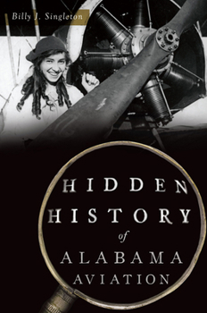 Paperback Hidden History of Alabama Aviation Book