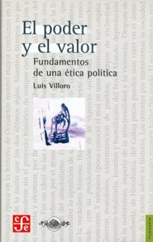 Paperback El Poder y el Valor: Fundamentos de una Etica Politica [Spanish] Book