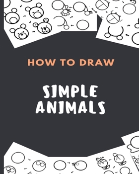 Paperback How To Draw Simple Animals: Kids Book