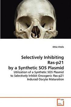 Paperback Selectively Inhibiting Ras-p21 by a Synthetic SOS Plasmid Book