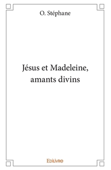Paperback Jésus et Madeleine, amants divins [French] Book