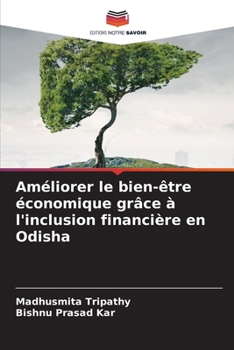 Paperback Améliorer le bien-être économique grâce à l'inclusion financière en Odisha [French] Book