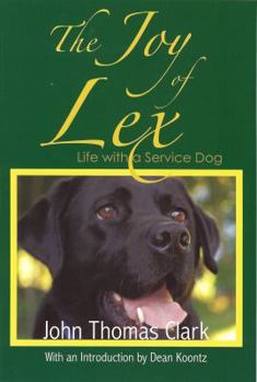Paperback The Joy of Lex: Life with a Service Dog Book