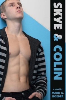 Skye & Colin - Book #42 of the Gay Youth Chronicles Complete Chronology