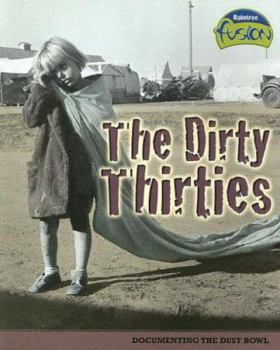 Paperback The Dirty Thirties (American History Through Primary Sources) Book