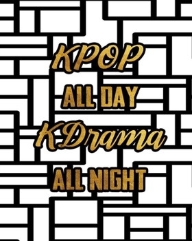 KPOP All Day Kdrama All Night: KPOP Lovers 110 pages 8 in x 10 in Guitar Tabs Tablature