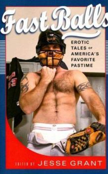 Paperback Fast Balls: Erotic Stories about America's Favorite Pastime Book