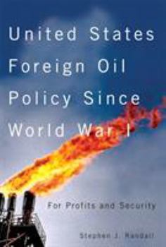 Paperback United States Foreign Oil Policy Since World War I: For Profits and Security, Second Edition Book