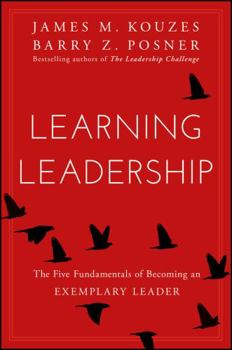 Hardcover Learning Leadership: The Five Fundamentals of Becoming an Exemplary Leader Book