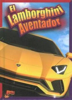 Library Binding El Lamborghini Aventador [Spanish] Book