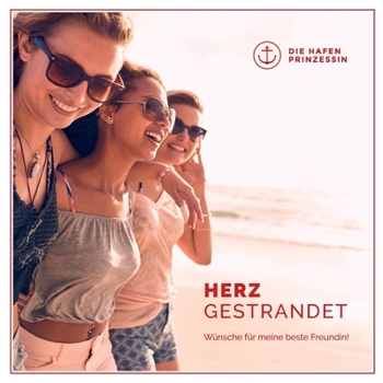Paperback herzgestrandet: Wünsche für meine beste Freundin! [German] Book