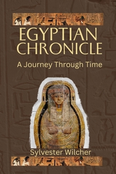 Paperback Egyptian Chronicle: A Journey Throug Time Book