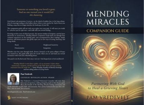 Paperback Mending Miracles Companion Guide: Partnering With God to Heal a Grieving Heart Book