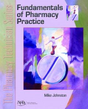 Paperback Fundamentals of Pharmacy Practice: The Pharmacy Technician Series Book