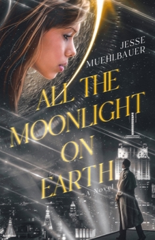 Paperback All the Moonlight on Earth Book