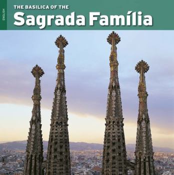 Paperback The Basilica of the Sagrada Familia Book