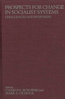 Hardcover Prospects for Change in Socialist Systems: Challenges and Responses Book
