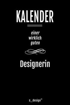 Kalender für Designer / Designerin: Immerwährender Kalender / 365 Tage Tagebuch / Journal [3 Tage pro Seite] für Notizen, Planung / Planungen / Planer, Erinnerungen, Sprüche (German Edition)