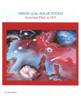 Paperback Origin of the Solar System: Accretion Disk or No! Book