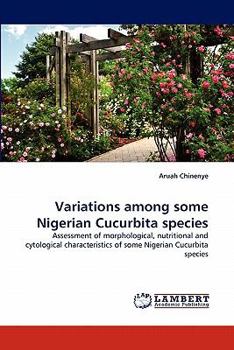 Paperback Variations Among Some Nigerian Cucurbita Species Book