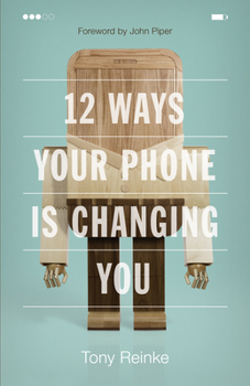 Paperback 12 Ways Your Phone Is Changing You Book