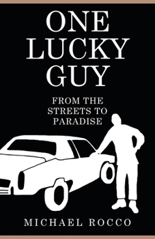 Paperback One Lucky Guy From the Streets to Paradise Book