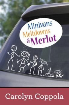 Paperback Minivans, Meltdowns & Merlot Book