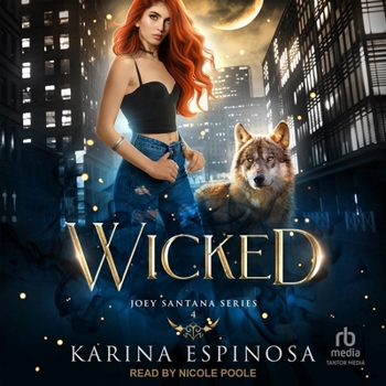 Wicked - Book #4 of the Joey Santana