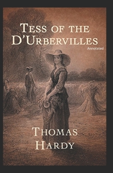 Tess of the d'Urbervilles Annotated