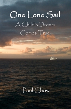 Paperback One Lone Sail A Child's Dream Comes True Book