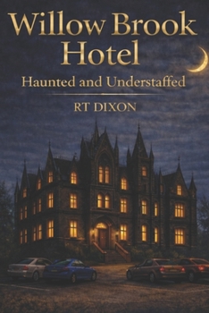 Paperback Willow Brook Hotel: Haunted and understaffed Book
