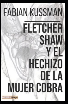 Paperback Fletcher Shaw y el Hechizo de la Mujer Cobra [Spanish] Book