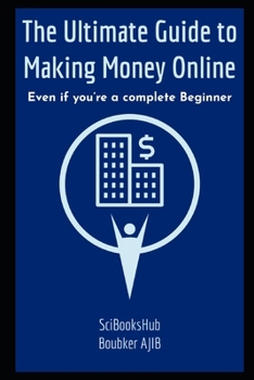 Paperback The Ultimate Guide to Making Money Online Book