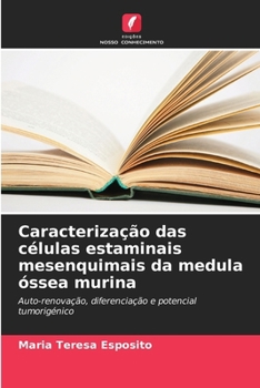 Paperback Caracterização das células estaminais mesenquimais da medula óssea murina [Portuguese] Book