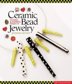 Hardcover Ceramic Bead Jewelry: 30 Fired & Inspired Projects Book