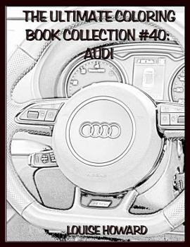 Paperback The Ultimate Coloring Book Collection #40: Audi Book