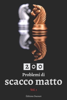 Paperback 200 Problemi di scacco matto Vol.1 [Italian] Book