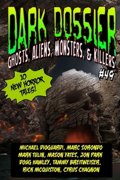 Paperback Dark Dossier #49: The Magazine of Ghosts, Aliens, Monsters, & Killers! Book