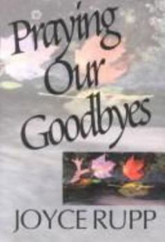 Paperback Praying Our Goodbyes Book