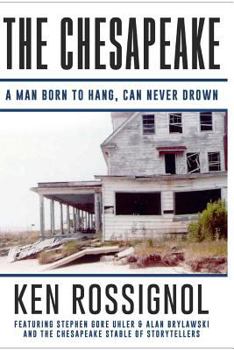 Paperback The Chesapeake: A Man Born to Hang, Can Never Drown: The Chesapeake Series Book