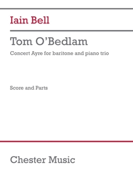 Paperback Tom O'Bedlam (Trio Version) (Score and Parts): For Baritone and Piano Trio Book