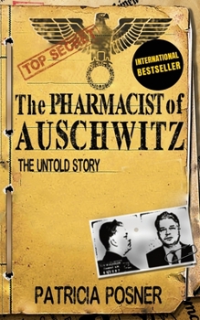 Paperback The Pharmacist of Auschwitz: The Untold Story Book