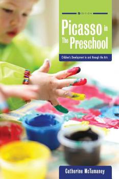 Hardcover Picasso in the Preschool: Children's Development in and through the Arts Book