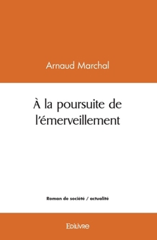 Paperback À la poursuite de l'émerveillement [French] Book