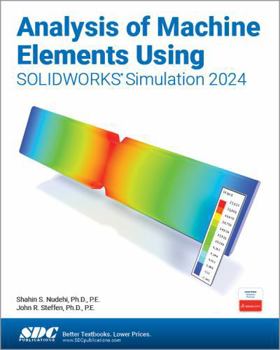 Paperback Analysis of Machine Elements Using SOLIDWORKS Simulation 2024 Book