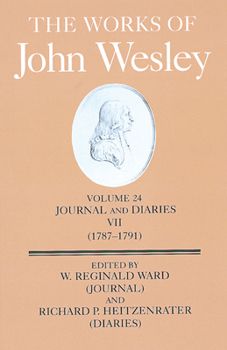 Hardcover The Works of John Wesley Volume 24: Journal and Diaries VII (1787-1791) Book